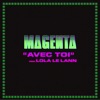 MAGENTA - Avec toi (feat. Lola Le Lann)