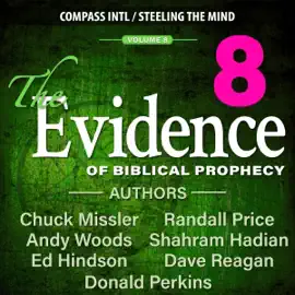 The Evidence of Biblical Prophecy Vol. 8 (Unabridged)