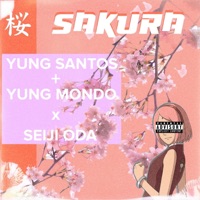 Sakura (feat. Seiji Oda & Yung Mondo) - Single - Yung Santos
