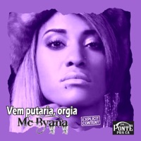 Vem Putaria, Orgia - Single - Mc Byana