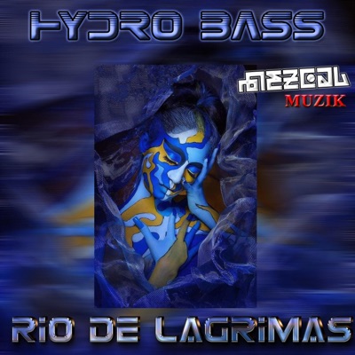 Rio de Lagrimas (feat. Hydro Bass) - Single