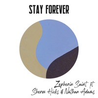 Stay Forever (Tribe Vocal Mix) - Single - Zepherin Saint, Nathan Adams & Sheree Hicks