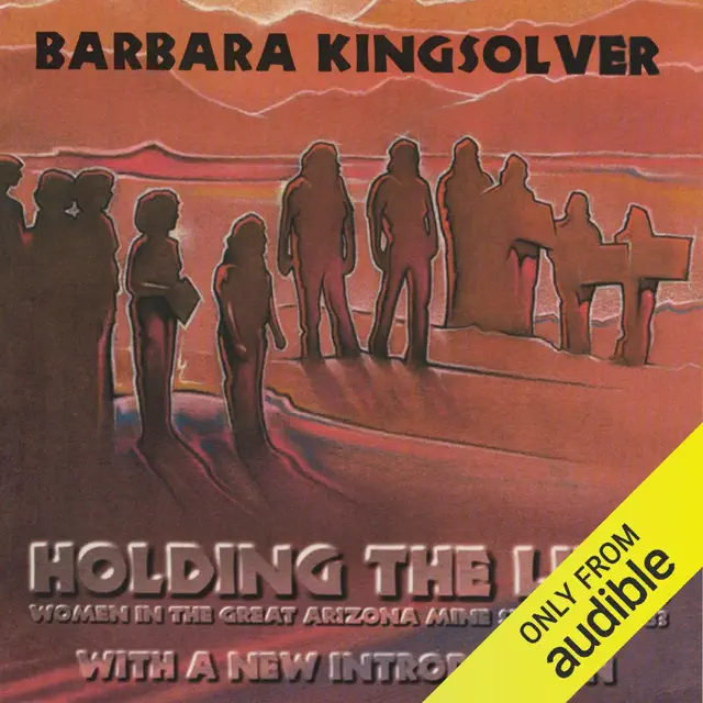 Holding the Line: Women in the Great Arizona Mine Strike of 1983 (Unabridged)