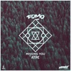 Missing You (feat. FOMO) - Single