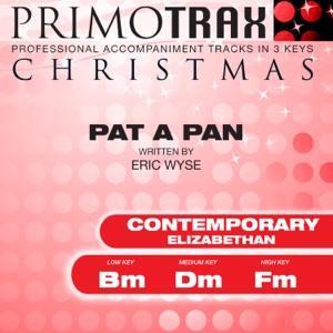 Pat a Pan (Contemporary Elizabethan) [Christmas Primotrax] [Performance Tracks] - EP