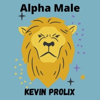 Alpha Male - Single - KEVIN PROLIX