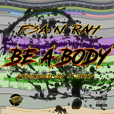 Be a Body (feat. Rah & Family Enemies Associates) - Single