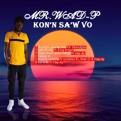 Kon'n sa'w vo (feat. King Kreyòl, Tchalito Reference, Mak-G, Vag-Dy & Neidjie) - EP