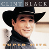 Super Hits - Clint Black