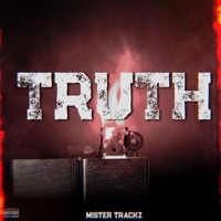 Truth - Single - Mister Trackz