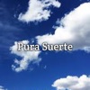 Pura Suerte - Single