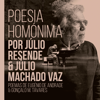 Poesia Homónima por Júlio Resende e Júlio Machado Vaz - Júlio Resende & Júlio Machado Vaz