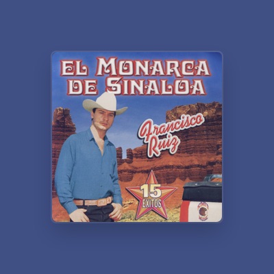 聆聽 El Monarca de Sinaloa、觀看音樂影片、閱讀小傳、查看巡演日期等！