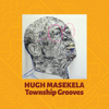 Township Grooves - Hugh Masekela