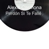 Alexis Carmona - Perdón Si Te Fallé
