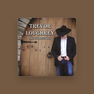Listen to Trevor Loughrey, watch music videos, read bio, see tour dates & more!