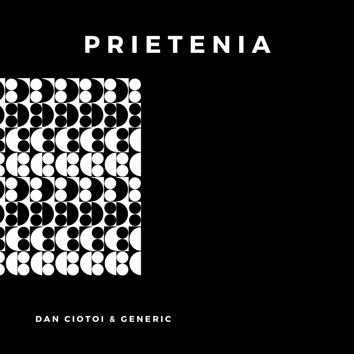 Prietenia by Dan Ciotoi & Generic on Apple Music