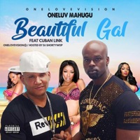 Beautiful Gal (feat. Cuban Link) - Single - Oneluv Mahugu