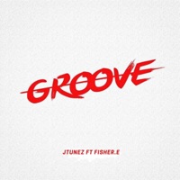 Groove (feat. Fisher.E) - Single - Jtunez!