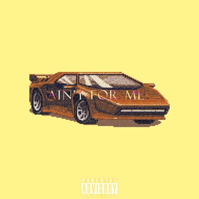 Ain't for Me - Single
