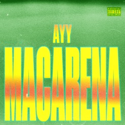 AYY MACARENA cover art