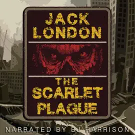 The Scarlet Plague: Classic Tales Edition