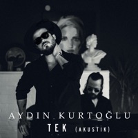 Aydın Kurtoğlu - Tek (Akustik)