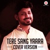 Tere Sang Yaara (Cover Version)