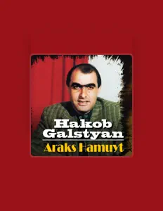 Hakob Galstyanを聴いたり、ミュージックビデオを鑑賞したり、経歴やツアー日程などを確認したりしましょう！