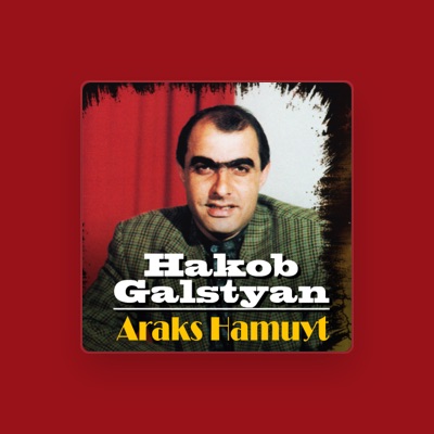 Listen to Hakob Galstyan, watch music videos, read bio, see tour dates & more!