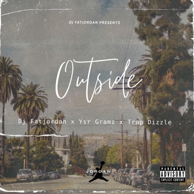Outside (feat. Ysr Gramz & Trap Dizzle) - Single