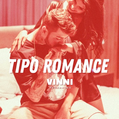 Tipo Romance (feat. Marcílio Filho) - Single