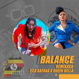 Balance (feat. Ziza Bafana & Queen Bella) [Remix] Karole Kasita