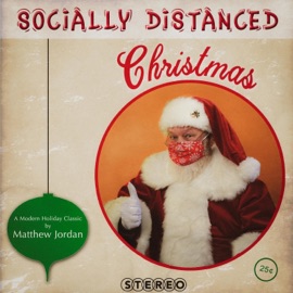 Socially Distanced Christmas Matthew Jordan