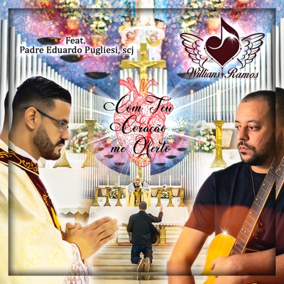 Com Teu Coração Me Oferto (feat. Pe. Eduardo Pugliesi SCJ) - Single