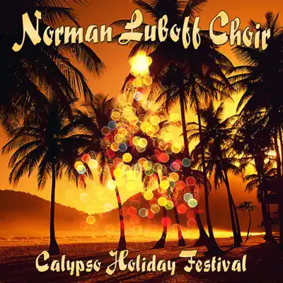 Calypso Holiday Festival - Norman Luboff Choir