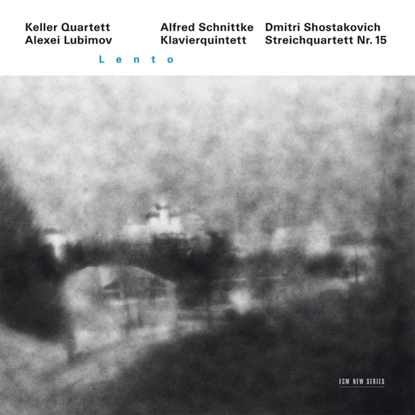 Schnittke: Piano Quintet - Shostakovich: String Quartet No. 15