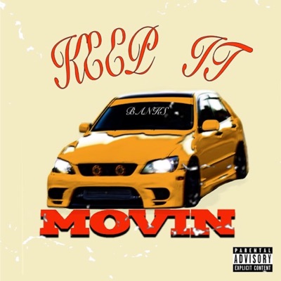 Keep it Movin' (feat. Zayah) - Single
