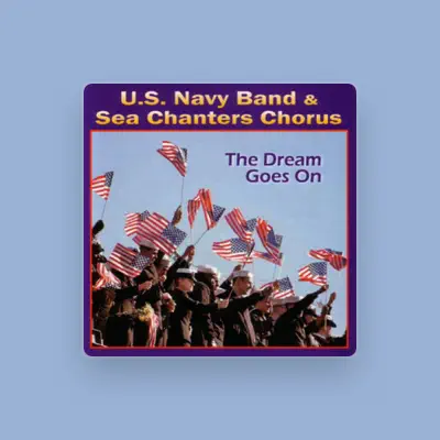 Listen to US Navy Band & Sea Chanters Chorus, watch music videos, read bio, see tour dates & more!