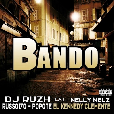 Bando (feat. Russo170, Nelly Nelz & El Kennedy Clemente) - Single