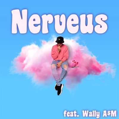 Nerveus (feat. Wally A$m) - Single