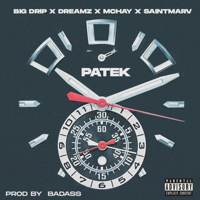 Patek (feat. Dreamz, Mchay & Saintmarv) - Single