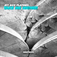 Take Me Higher - Single - Jey Aux Platines
