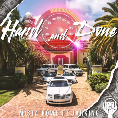 Hard and Done (feat. Mista Rowe & Jah King) - Single