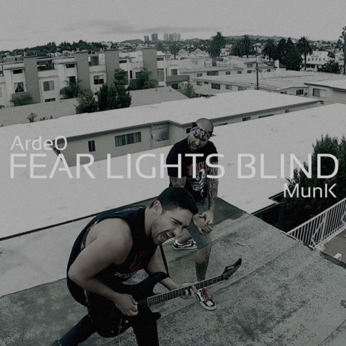 Fear Lights Blind (feat. The Munk) - Single