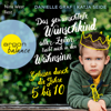Das gewünschteste Wunschkind aller Zeiten treibt mich in den Wahnsinn - Gelassen durch die Jahre 5 bis 10 (Ungekürzte Lesung) - Danielle Graf & Katja Seide