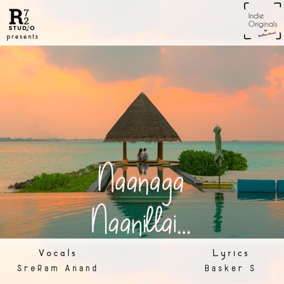 Naanaga Naanillai (Indie Originals by SreRam Anand, Pt. 1) - Single