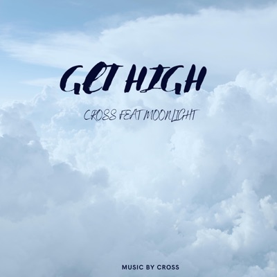 Get High (feat. Moonlight) - Single