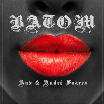 Batom (feat. Andre Soares) - Single