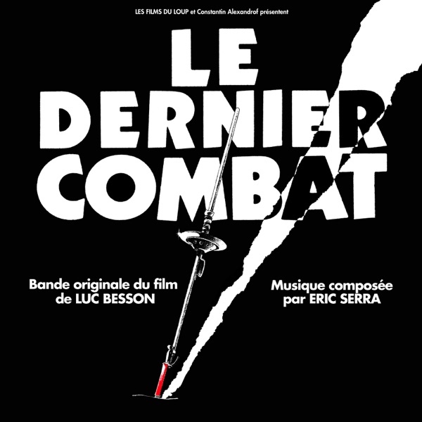 Le dernier combat (Original Motion Picture Soundtrack) - Eric Serra